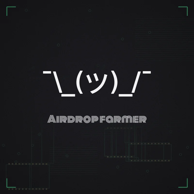 ¯\_(ツ)_/¯ Airdrop farmer