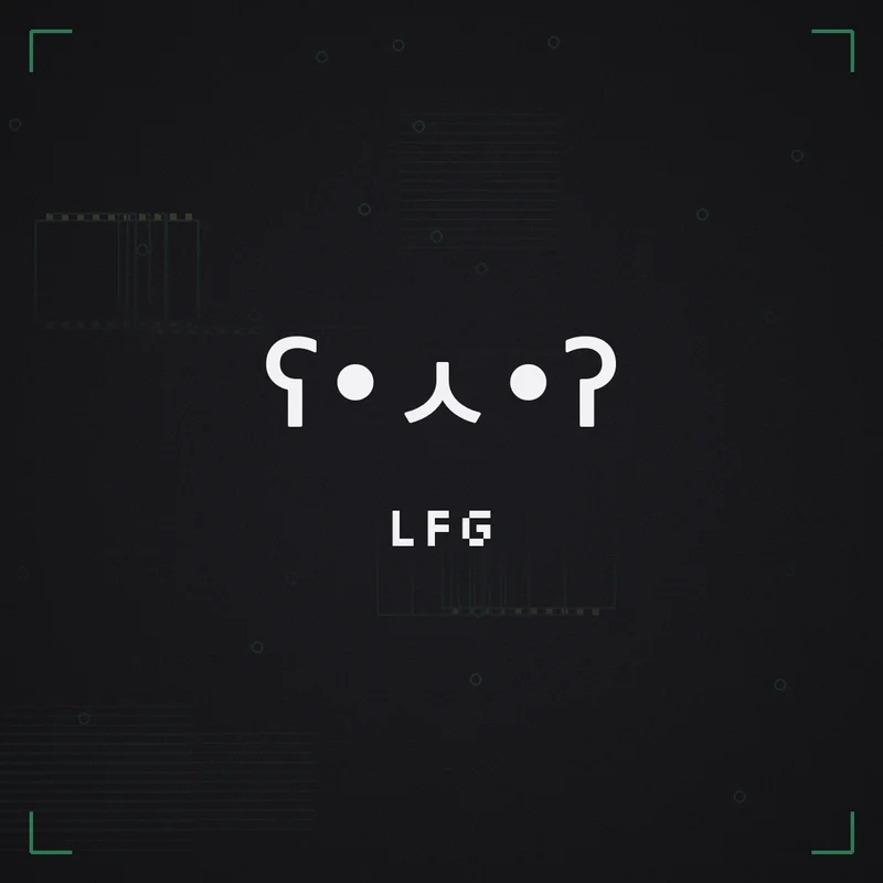 ʕ•ㅅ•ʔ LFG
