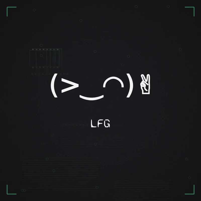 (>‿◠)✌ LFG