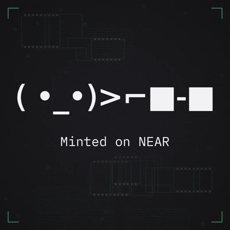 ( •_•)>⌐■-■ Minted on NEAR