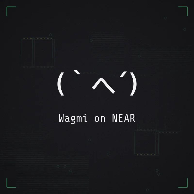 (｀へ´) Wagmi on NEAR