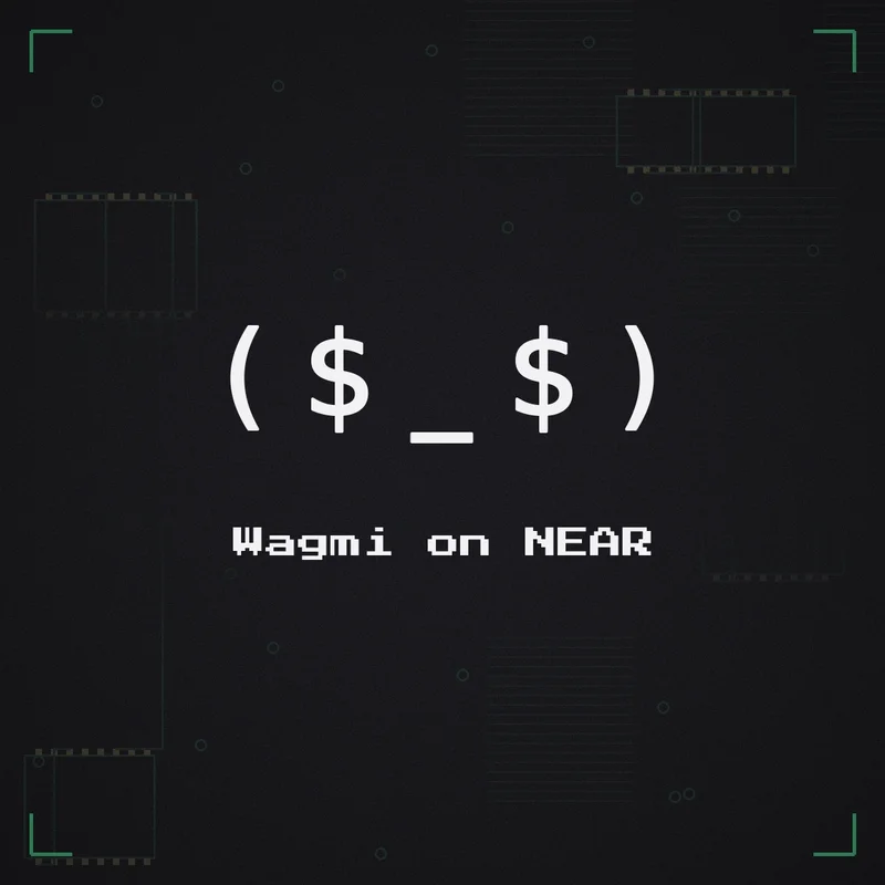( $ _ $ ) Wagmi on NEAR