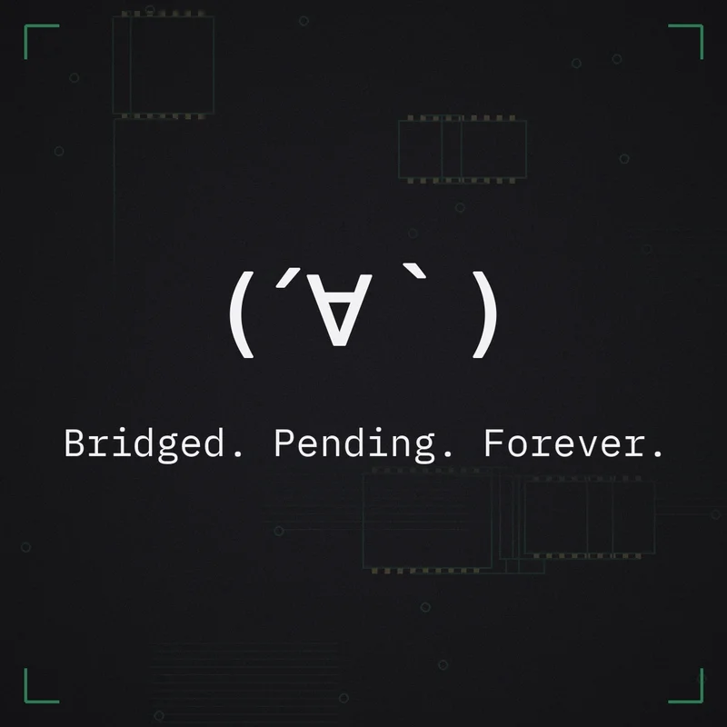(´∀｀) Bridged. Pending. Forever.