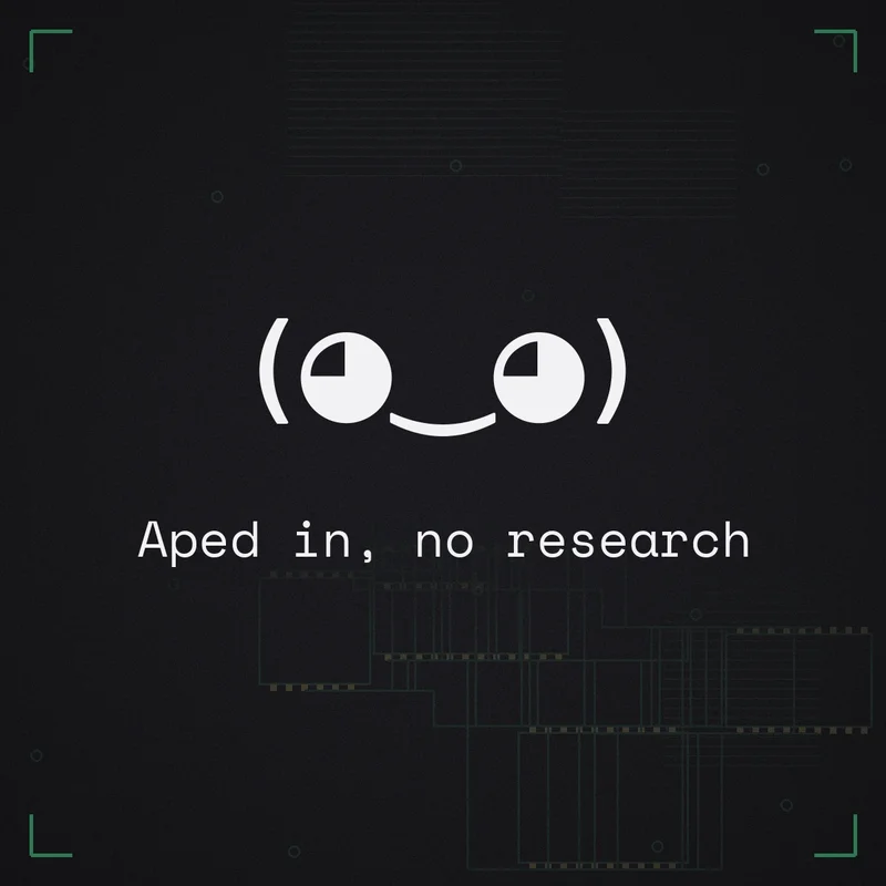 (◕‿◕) Aped in, no research