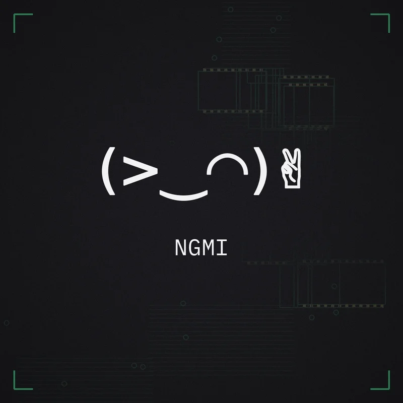 (>‿◠)✌ NGMI