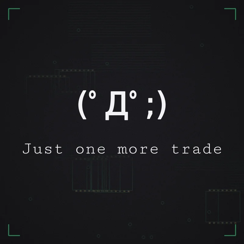 (゜Д゜;) Just one more trade