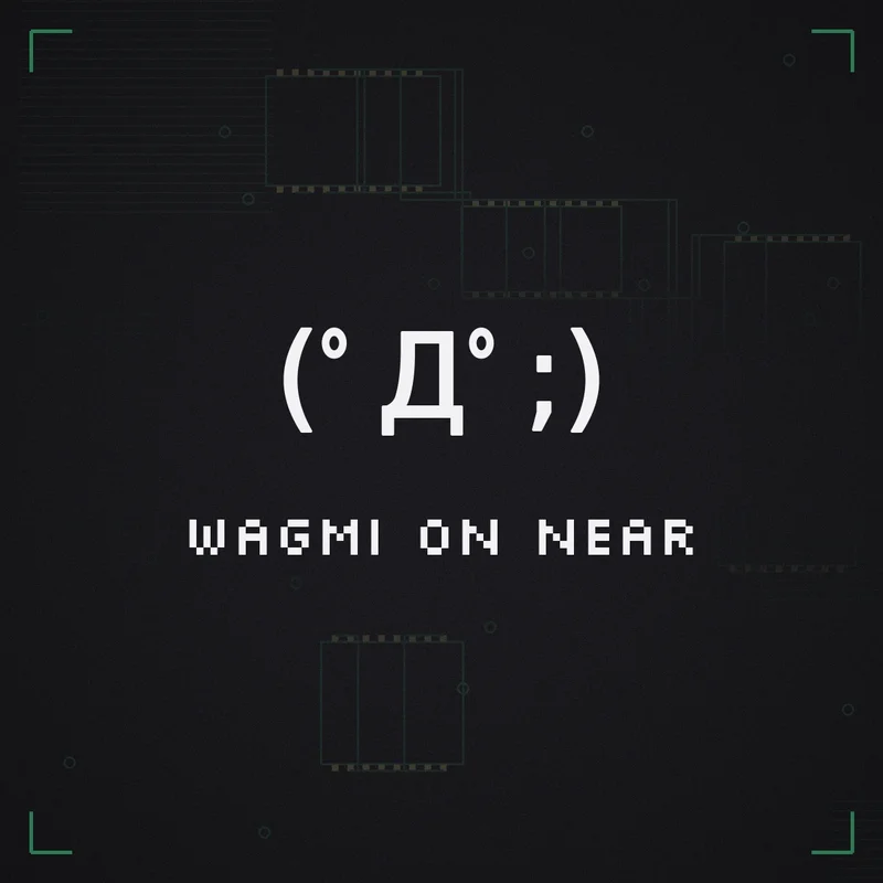 (゜Д゜;) Wagmi on NEAR