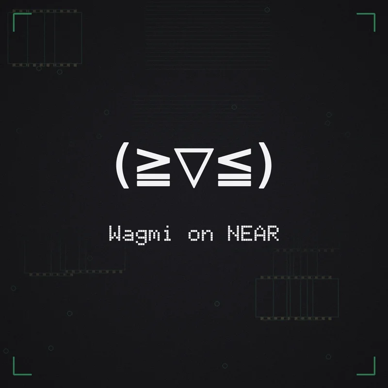 (≧▽≦) Wagmi on NEAR