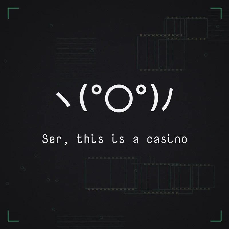 ヽ(°〇°)ﾉ Ser, this is a casino