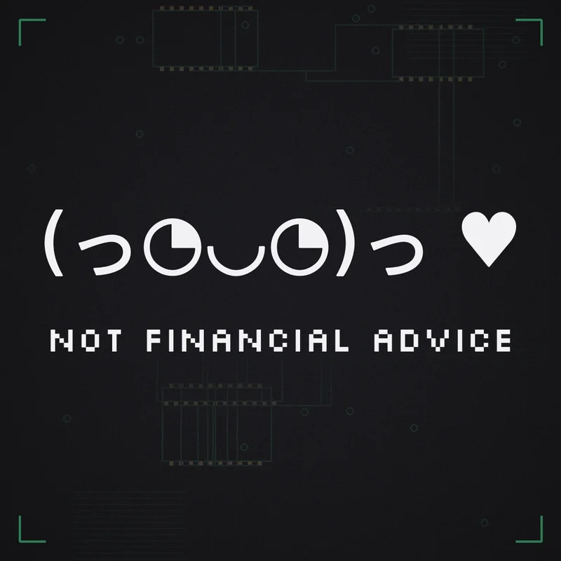(っ◔◡◔)っ ♥ Not financial advice