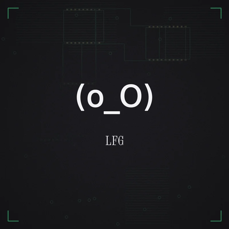 (o_O) LFG