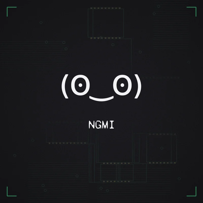 (ʘ‿ʘ) NGMI