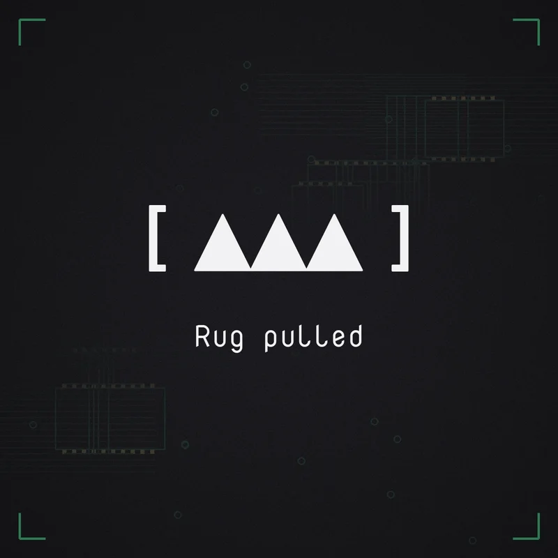 [ ▲▲▲ ] Rug pulled