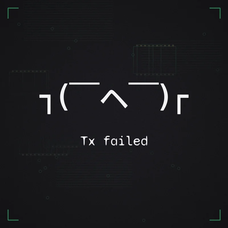 ┐( ̄ヘ ̄)┌ Tx failed