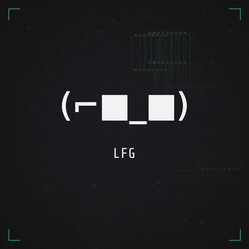 (⌐■_■) LFG