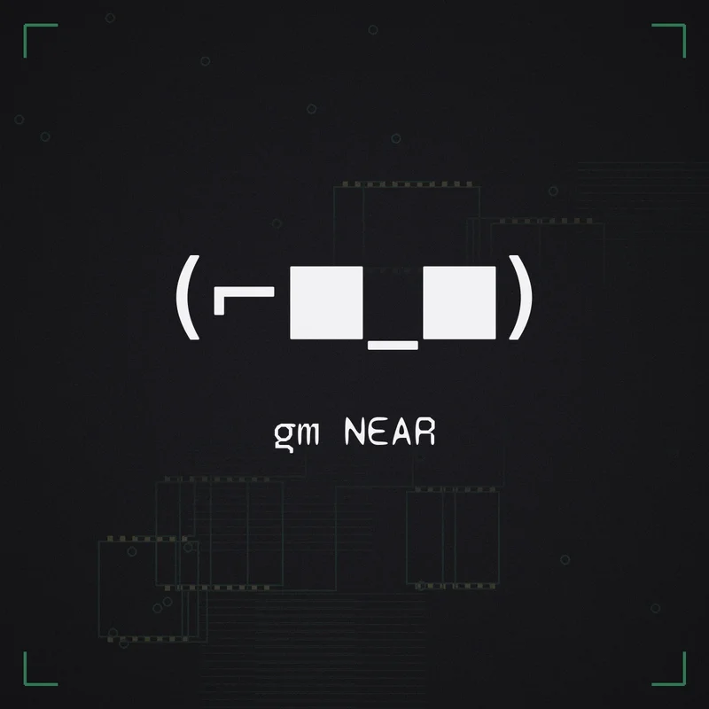 (⌐■_■) gm NEAR