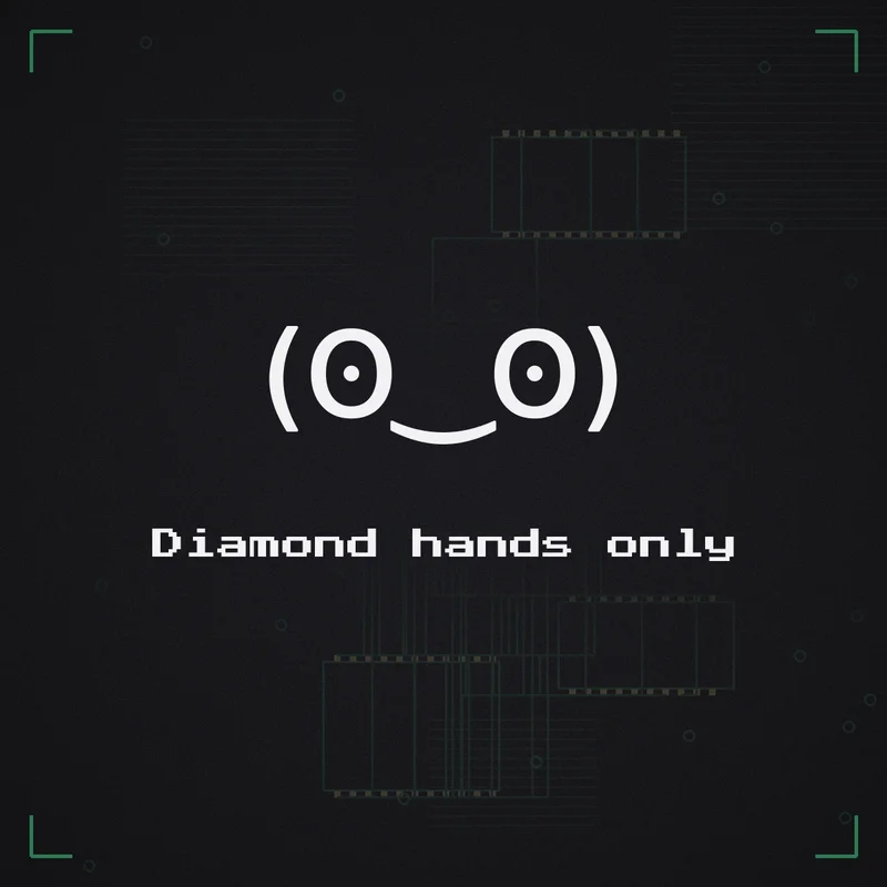 (ʘ‿ʘ) Diamond hands only