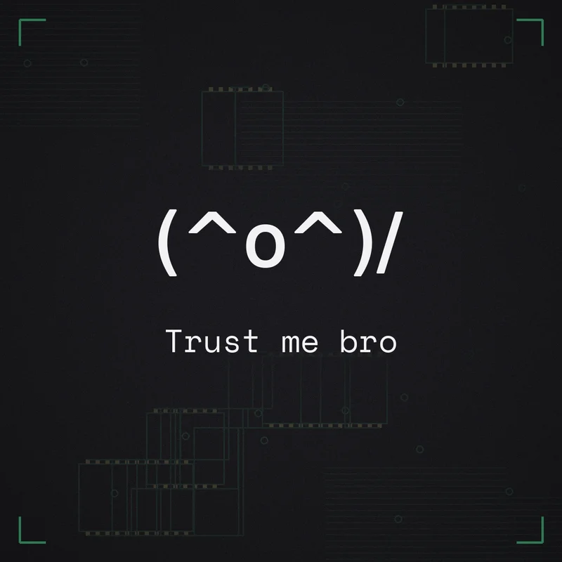 (^o^)/ Trust me bro