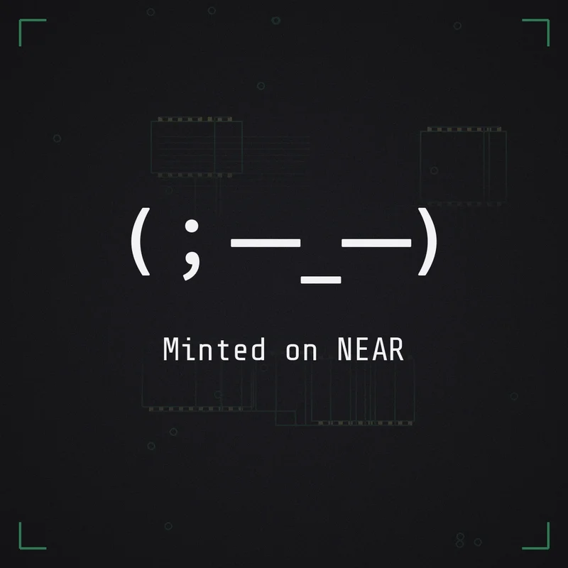 (;一_一) Minted on NEAR