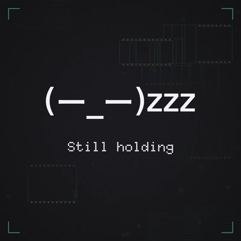 (ー_ー)zzz Still holding