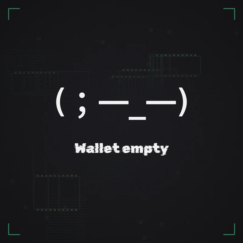 (;一_一) Wallet empty