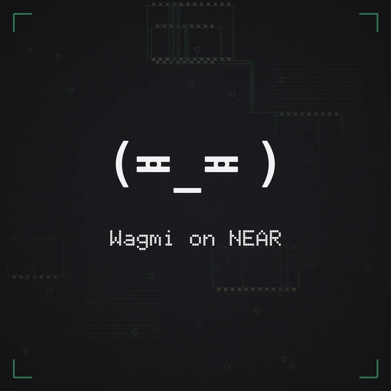 (≖_≖ ) Wagmi on NEAR
